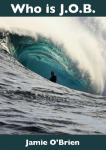 "Who is J.O.B" looks at the world of Pipeline master Jamie O'Brien