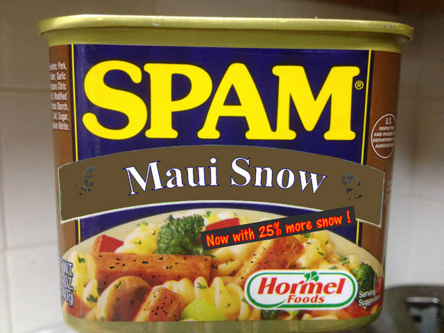 Spam-Maui-Snow.jpeg