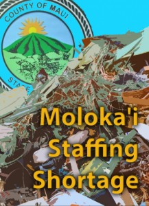 Molokaʻi Landfill staffing shortage. Maui Now image. Maui Now image.