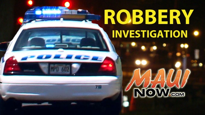 Robbery Investigation - Maui Now graphics.