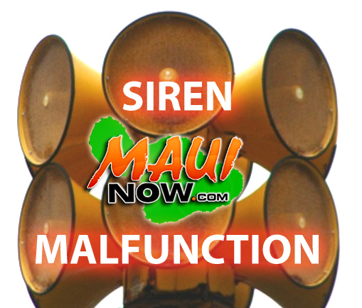 Siren malfunction. Graphics by: Maui Now.