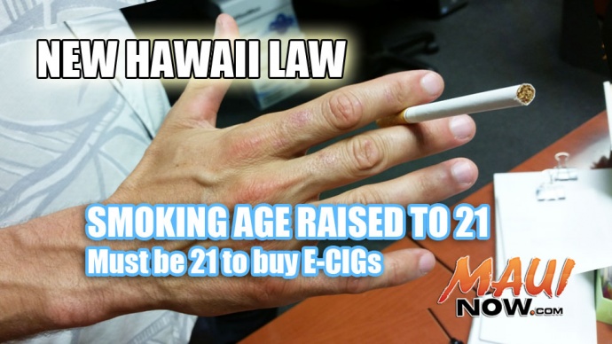 Governor David Ige just signed Senate Bill 1030 into law, making it illegal to sell tobacco products to anyone under the age of 21.  Hawaii is the first state in the nation to raise the age of sale of tobacco products, including e-cigarettes, to 21.  Maui Now graphic.