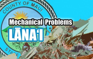 Mechanical problems, Lānaʻi. Maui Now graphic.