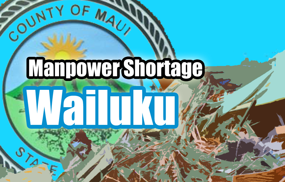 Manpower shortage Wailuku. Maui Now graphic.