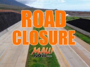 Lahaina road closure. Maui Now Graphic.