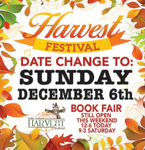 The Harvest Festival that was marked for Nov. 21, has been postponed until Dec. 6