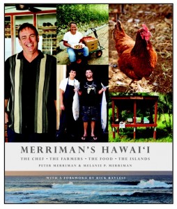 Peter Merriman's debut cookbook. Courtesy of Merriman's Hawai‘i.