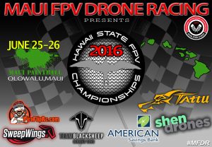 Maui FPV Drone Racing: Hawai‘i State FPV Championships