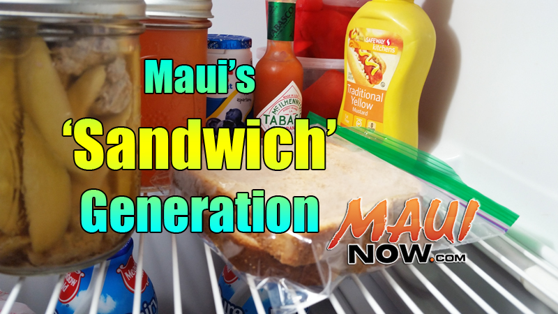 Maui's 'Sandwich Generation': It's not what you think. Maui Now image.