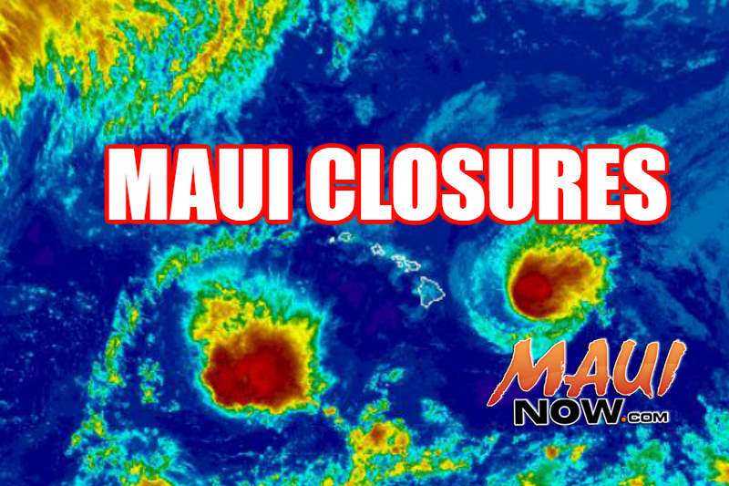 Maui Closures due to Madeline.