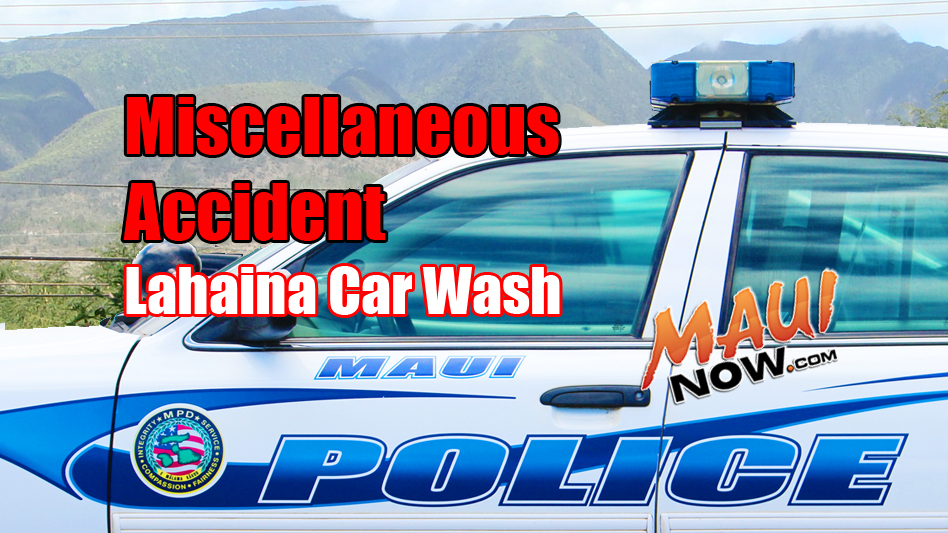 Miscellaneous accident. Maui Now graphic.
