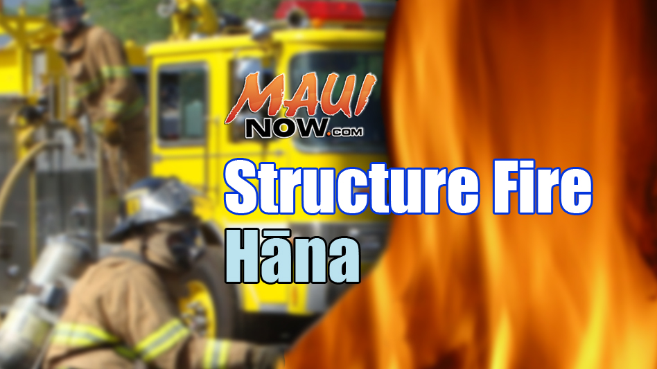 Hāna structure fire. Maui Now graphic.