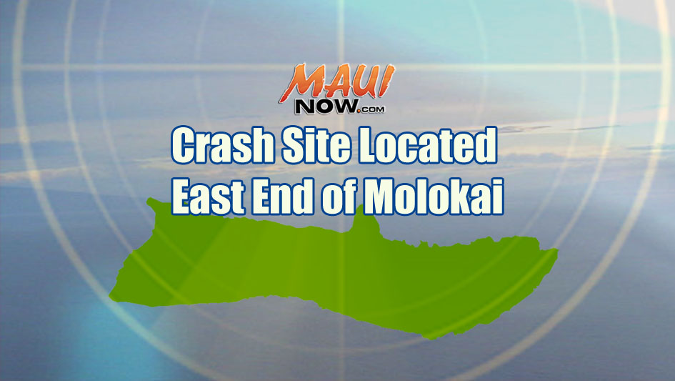 Crash site located, East End of Molokaʻi. Maui Now graphic.